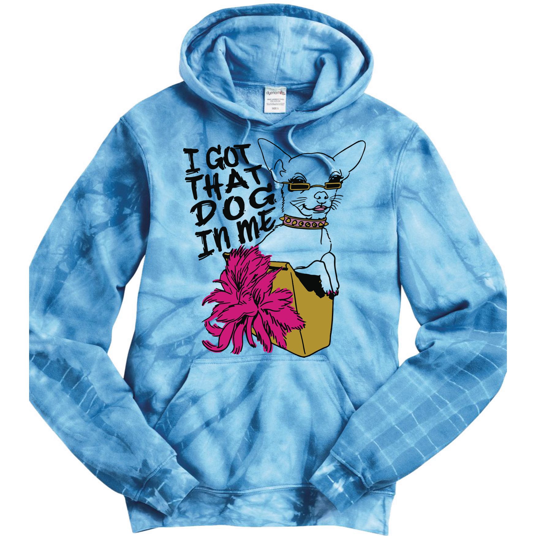 I Got That Dog In Me Chihuahua Tie Dye Hoodie