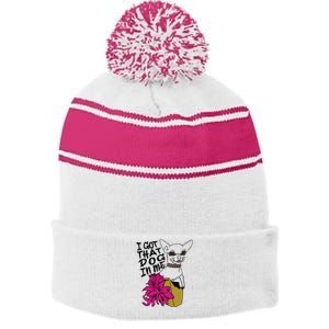 I Got That Dog In Me Chihuahua Stripe Pom Pom Beanie