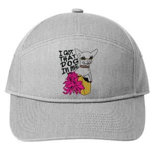 I Got That Dog In Me Chihuahua 7-Panel Snapback Hat