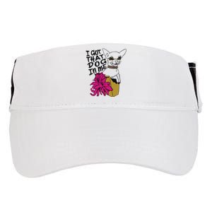 I Got That Dog In Me Chihuahua Adult Drive Performance Visor