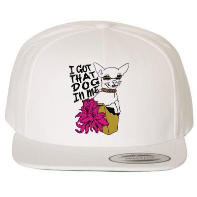 I Got That Dog In Me Chihuahua Wool Snapback Cap
