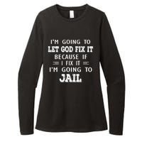 I’m Going To Let God Fix It Because If I Fix It I’m Going To Womens CVC Long Sleeve Shirt