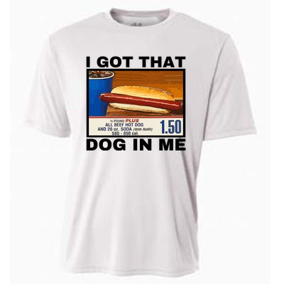 I Got That Dog In Me Cooling Performance Crew T-Shirt