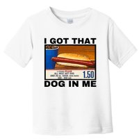 I Got That Dog In Me Toddler T-Shirt