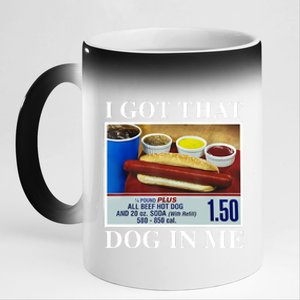 I Got That Dog In Me Funny Hot Dogs Combo Gifts 11oz Black Color Changing Mug