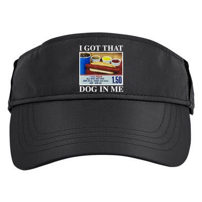 I Got That Dog In Me Funny Hot Dogs Combo Gifts Adult Drive Performance Visor