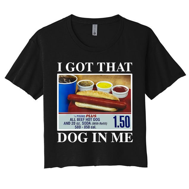 I Got That Dog In Me Funny Hot Dogs Combo Gifts Crop Top