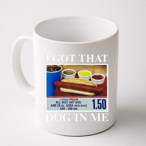 I Got That Dog In Me Funny Hot Dogs Combo Gifts Coffee Mug