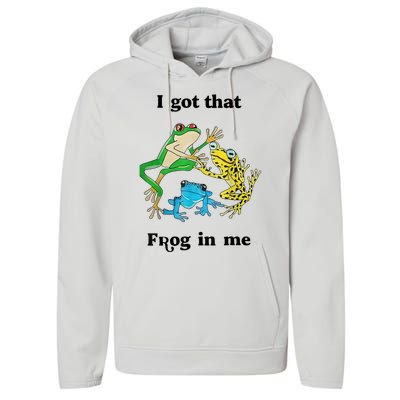 I Got That Frog In Me Funny Performance Fleece Hoodie