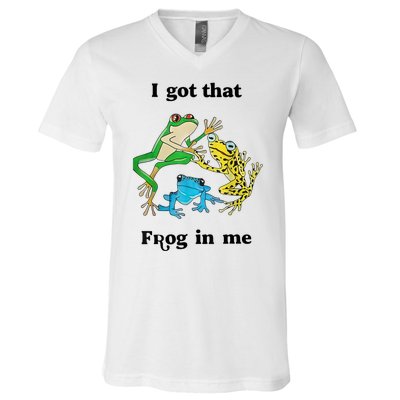 I Got That Frog In Me Funny V-Neck T-Shirt