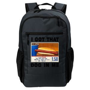 I Got That Dog In Me Funny Daily Commute Backpack