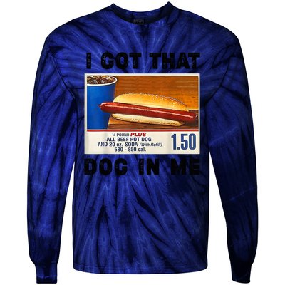 I Got That Dog In Me Funny Tie-Dye Long Sleeve Shirt