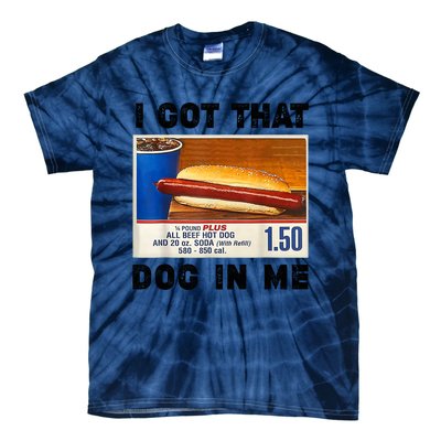 I Got That Dog In Me Funny Tie-Dye T-Shirt