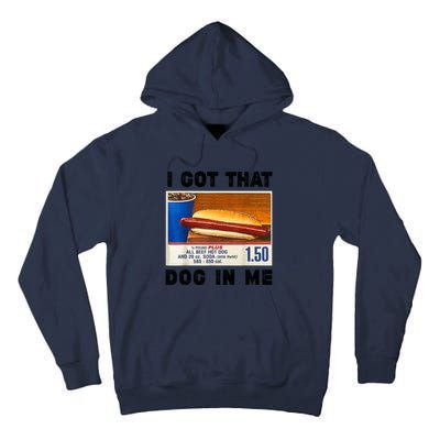 I Got That Dog In Me Funny Tall Hoodie