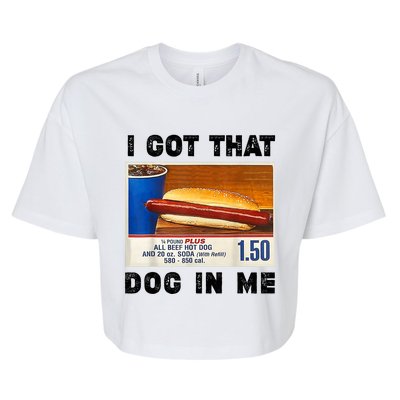 I Got That Dog In Me Funny Bella+Canvas Jersey Crop Tee