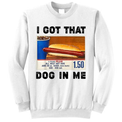 I Got That Dog In Me Funny Sweatshirt