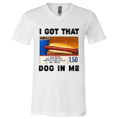 I Got That Dog In Me Funny V-Neck T-Shirt