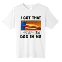 I Got That Dog In Me Funny Tall Fusion ChromaSoft Performance T-Shirt