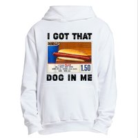 I Got That Dog In Me Funny Urban Pullover Hoodie