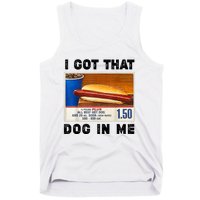 I Got That Dog In Me Funny Tank Top