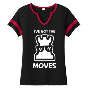 I Got The Moves Chess Ladies Halftime Notch Neck Tee