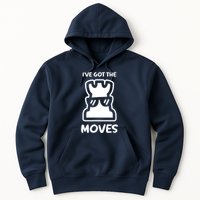 I Got The Moves Chess Hoodie