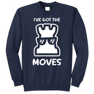 I Got The Moves Chess Sweatshirt