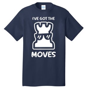 I Got The Moves Chess Tall T-Shirt