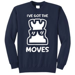 I Got The Moves Chess Tall Sweatshirt