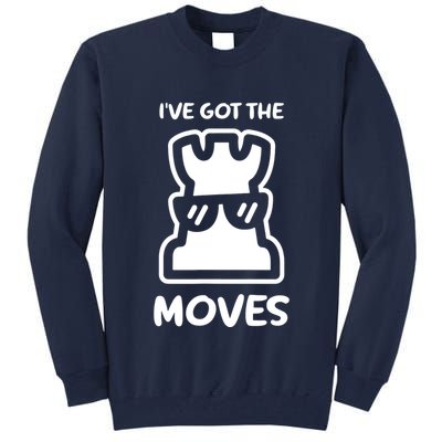 I Got The Moves Chess Tall Sweatshirt