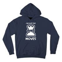 I Got The Moves Chess Tall Hoodie