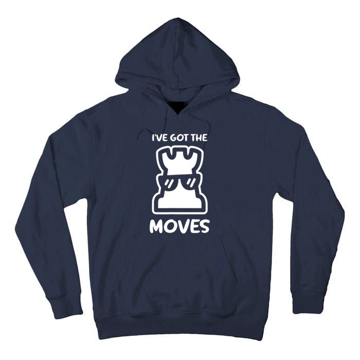 I Got The Moves Chess Tall Hoodie