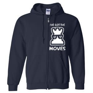 I Got The Moves Chess Full Zip Hoodie