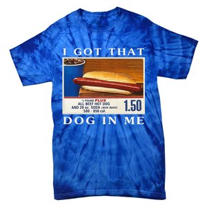 I Got That Dog In Me Funny Hot Dogs Combo Tie-Dye T-Shirt