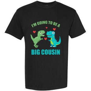 I'm Going To Be A Big Cousin Dinosaur Lovers Garment-Dyed Heavyweight T-Shirt