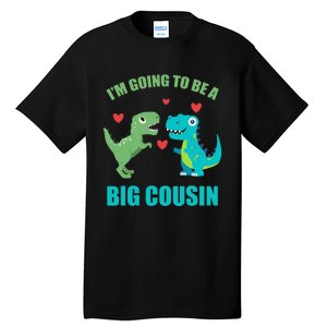 I'm Going To Be A Big Cousin Dinosaur Lovers Tall T-Shirt