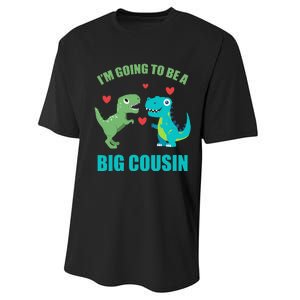 I'm Going To Be A Big Cousin Dinosaur Lovers Performance Sprint T-Shirt