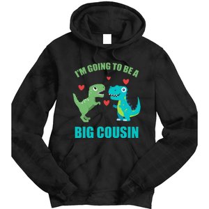 I'm Going To Be A Big Cousin Dinosaur Lovers Tie Dye Hoodie