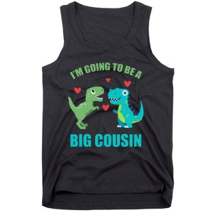 I'm Going To Be A Big Cousin Dinosaur Lovers Tank Top