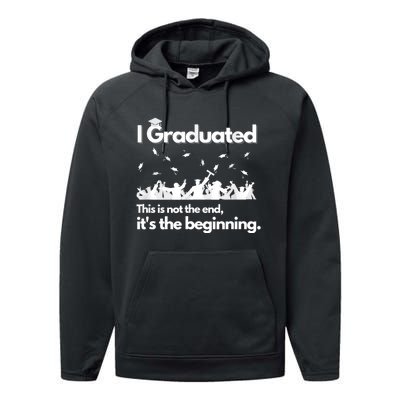 I Graduated This Is Not The End School Senior College Gift Performance Fleece Hoodie