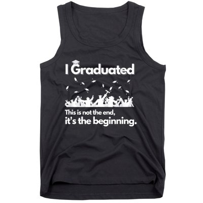 I Graduated This Is Not The End School Senior College Gift Tank Top