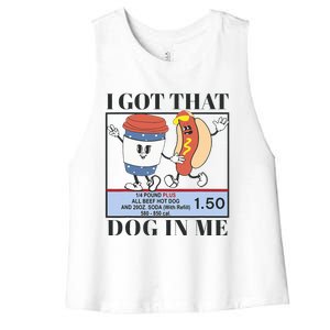 I Got That Dog In Me Costco Food Coffee Hotdog Quote Women's Racerback Cropped Tank