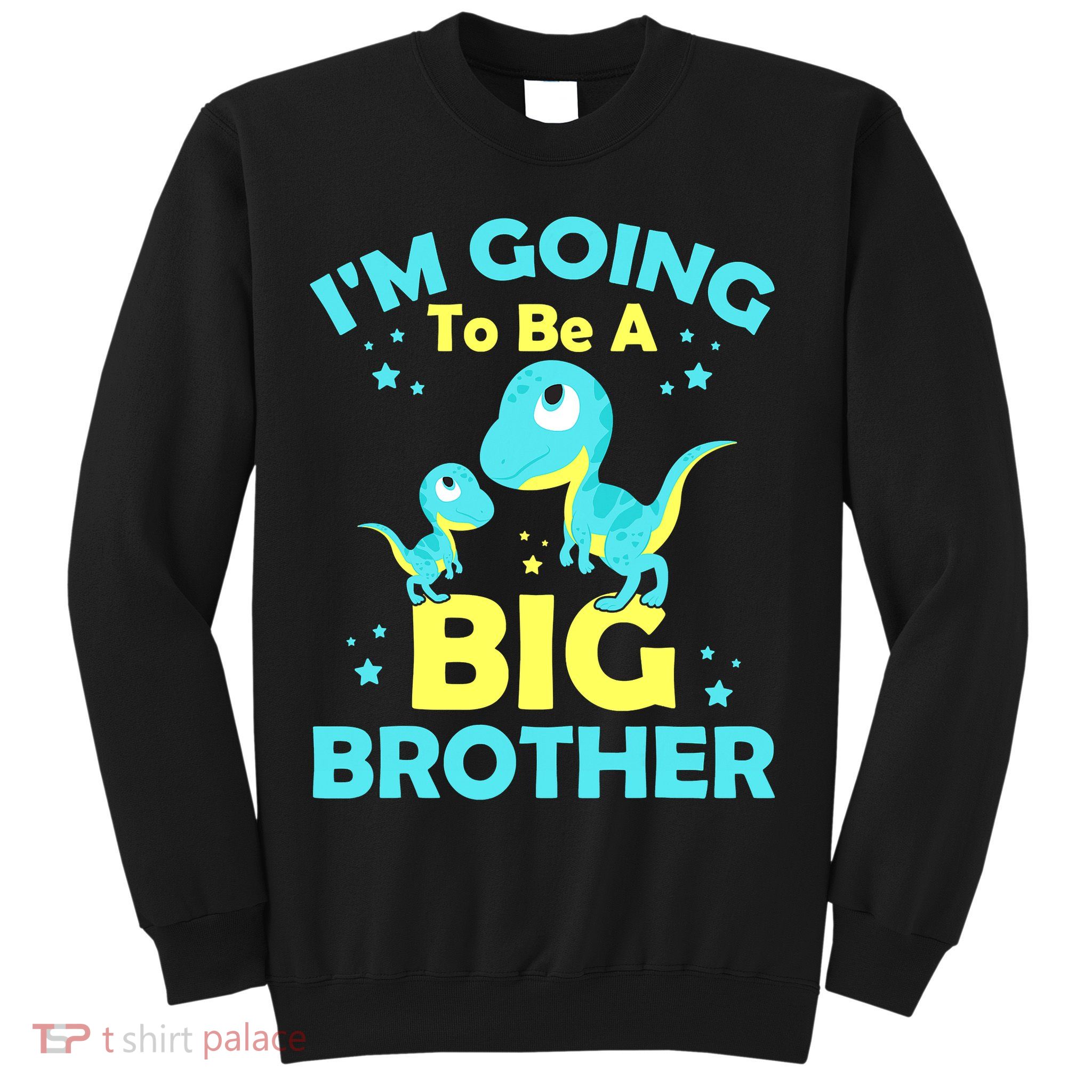 I'm Going To Be A Big Brother Cute Dinosaur Sweatshirt