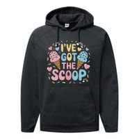 IVe Got The Scoop Ice Cream Pun For Ice Cream Lovers Performance Fleece Hoodie