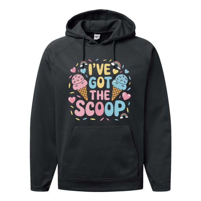 IVe Got The Scoop Ice Cream Pun For Ice Cream Lovers Performance Fleece Hoodie