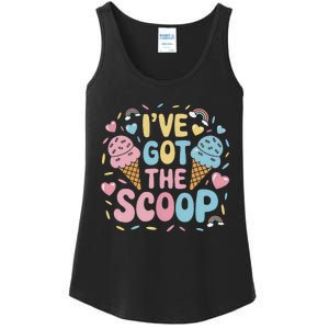 IVe Got The Scoop Ice Cream Pun For Ice Cream Lovers Ladies Essential Tank