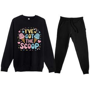 IVe Got The Scoop Ice Cream Pun For Ice Cream Lovers Premium Crewneck Sweatsuit Set