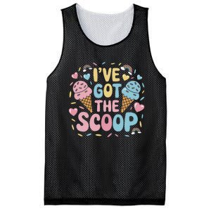 IVe Got The Scoop Ice Cream Pun For Ice Cream Lovers Mesh Reversible Basketball Jersey Tank