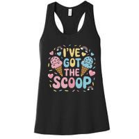 IVe Got The Scoop Ice Cream Pun For Ice Cream Lovers Women's Racerback Tank