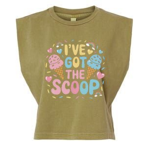 IVe Got The Scoop Ice Cream Pun For Ice Cream Lovers Garment-Dyed Women's Muscle Tee